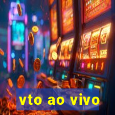 vto ao vivo